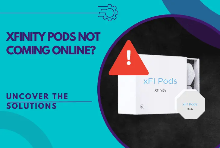 xfinity pods not coming online