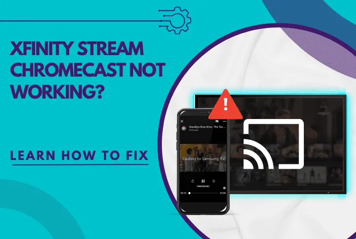 xfinity stream chromecast not working