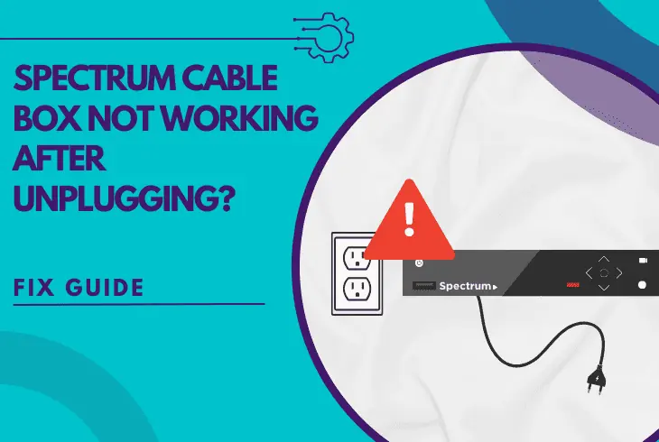spectrum cable box not working after unplugging