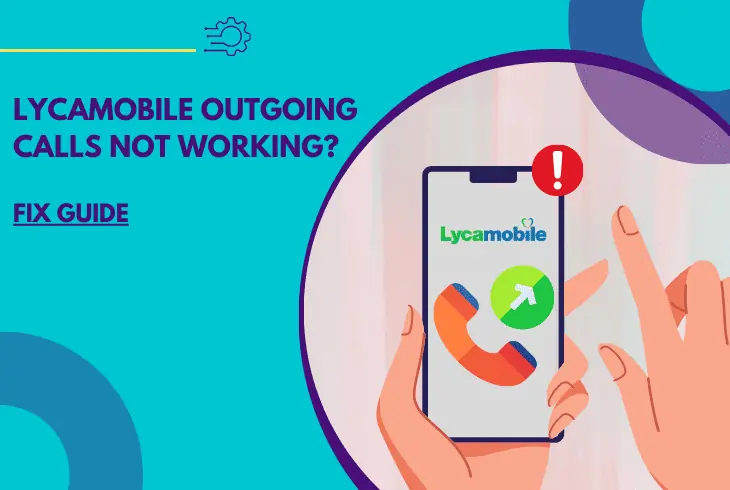 lycamobile outgoing calls not working