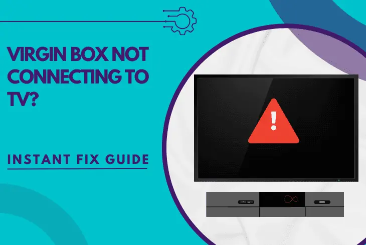 virgin box not connecting to tv