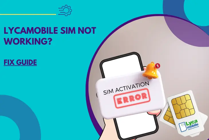 lycamobile sim not working