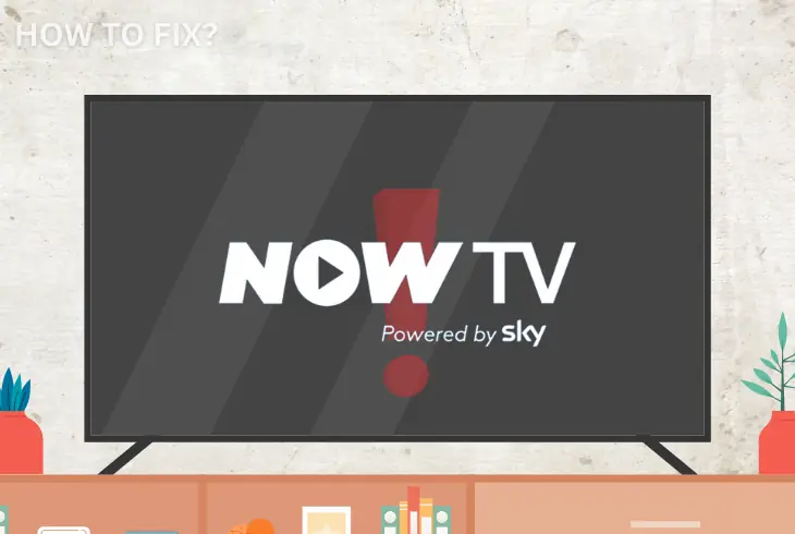 ways to fix now tv app not working