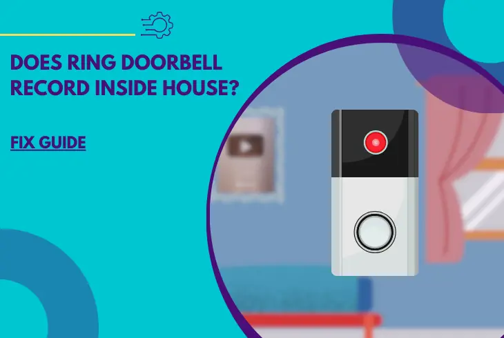 does ring doorbell record inside house