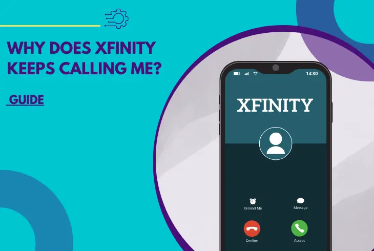 why does xfinity keeps calling me