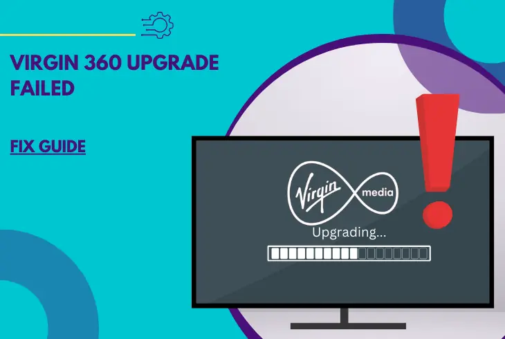 virgin 360 upgrade failed