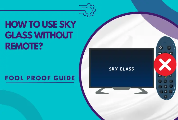 how to use sky glass without remote