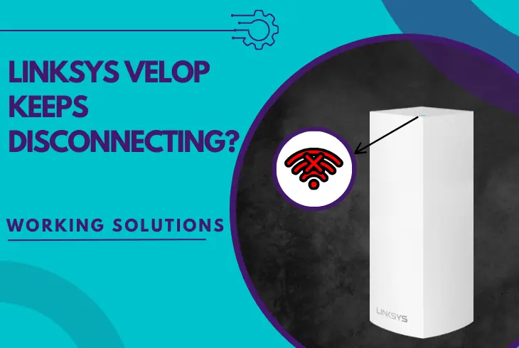 linksys velop keeps disconnecting
