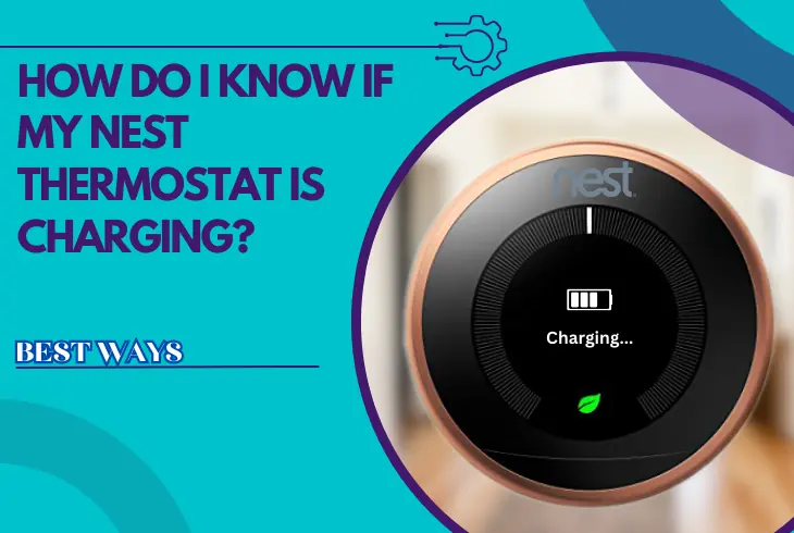 how do i know if my nest thermostat is charging