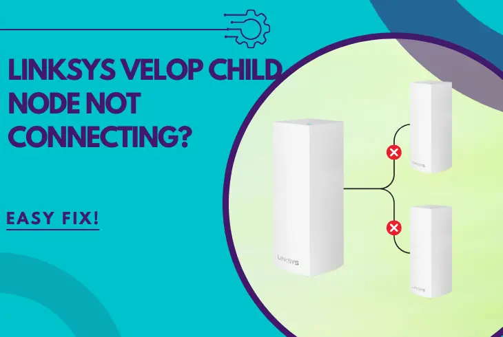 linksys velop child node not connecting
