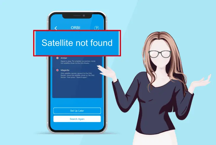 orbi satellite not found reasons