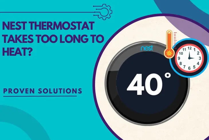 nest thermostat takes too long to heat