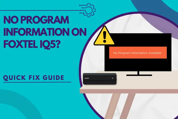 no program information on foxtel iq5