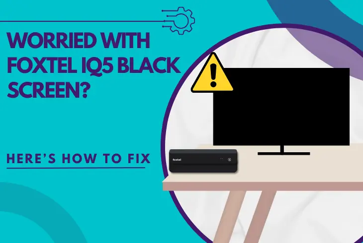 foxtel iq5 black screen
