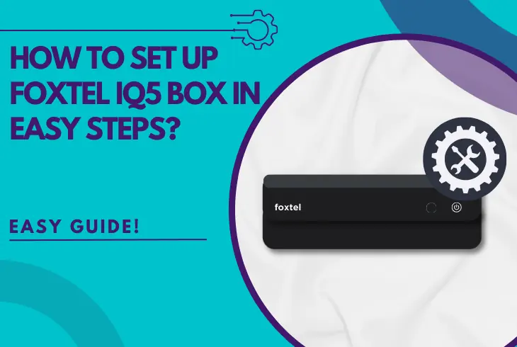 how to set up foxtel iq5 box