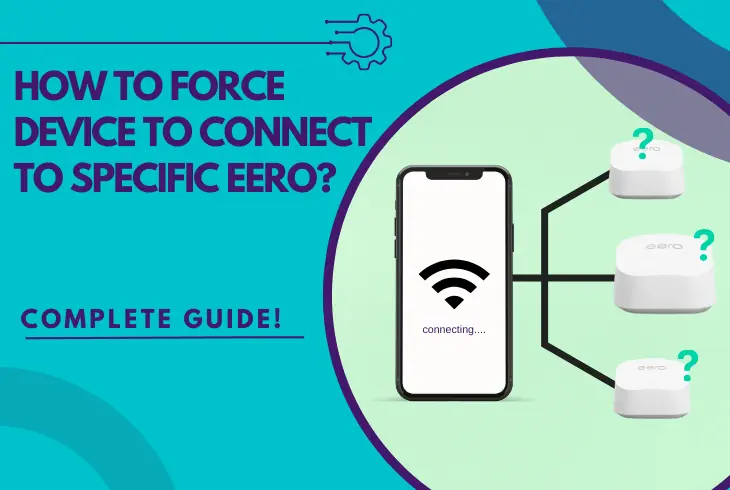 force device to connect to specific eero