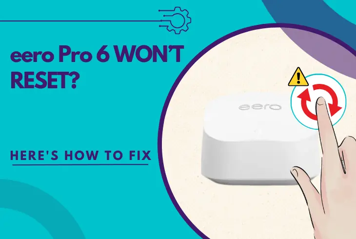 eero pro 6 won't reset